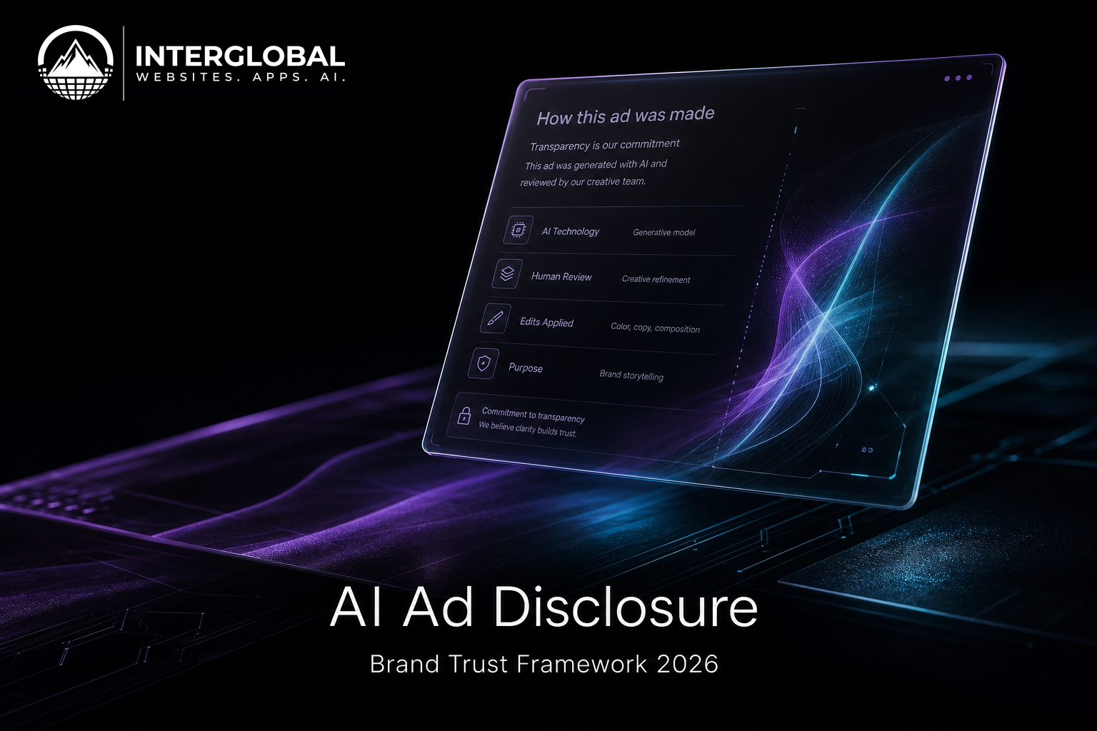 AI ad disclosure and brand trust framework for 2026 advertising teams