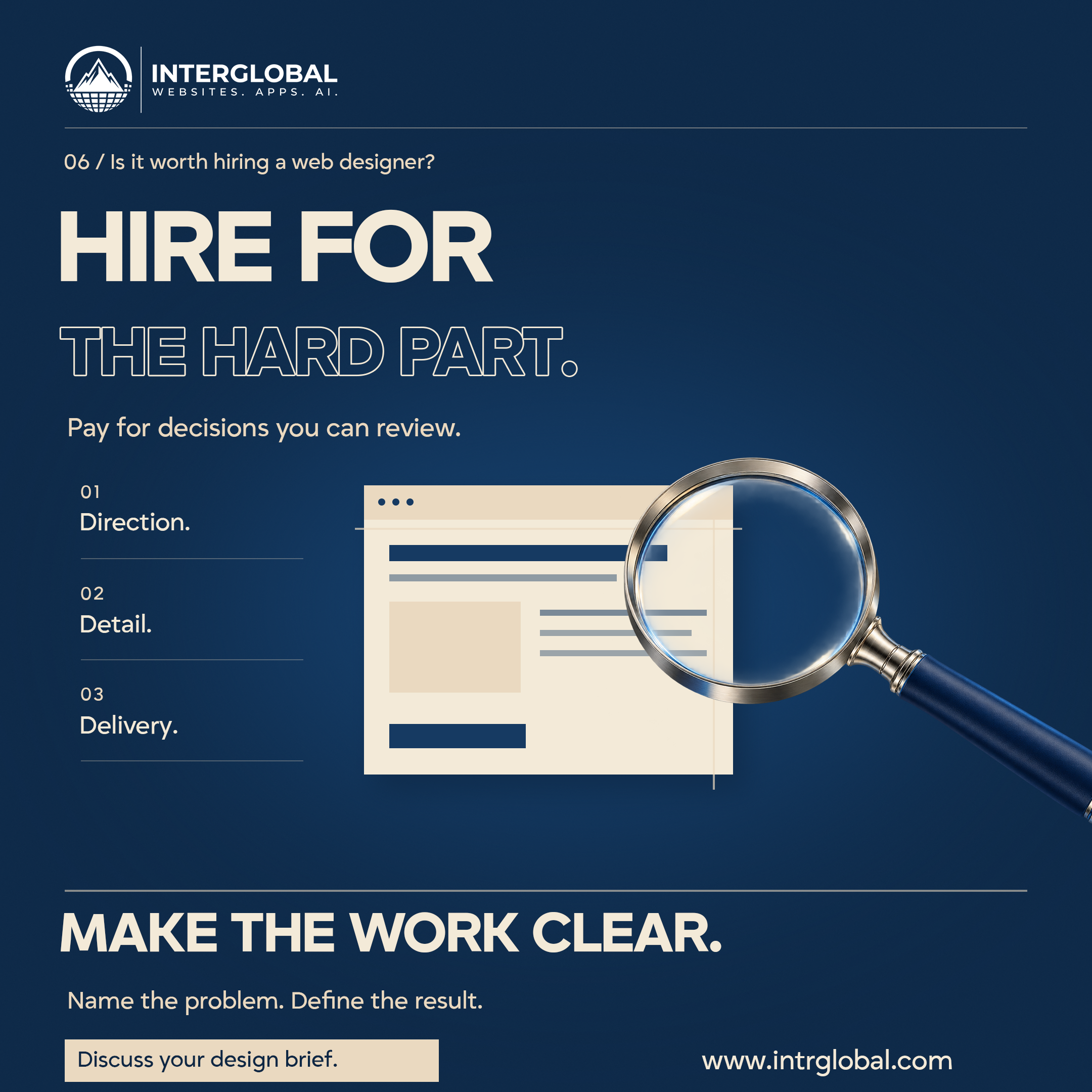 Navy poster. HIRE FOR THE HARD PART. A review board and magnifier. Direction, Detail, and Delivery. Button: Discuss your design brief. Website: www.intrglobal.com.